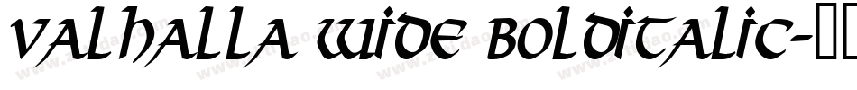 Valhalla Wide BoldItalic字体转换
